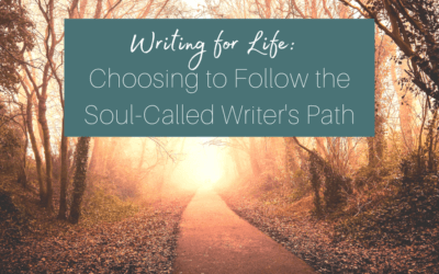 Choosing to Follow the Soul-called Writer’s Path